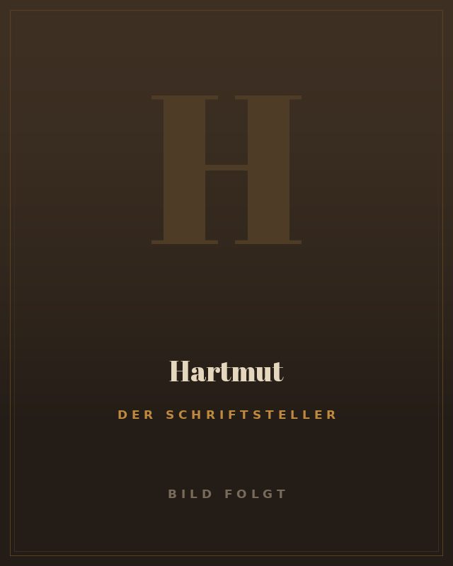 Hartmut, Der ewige Schriftsteller